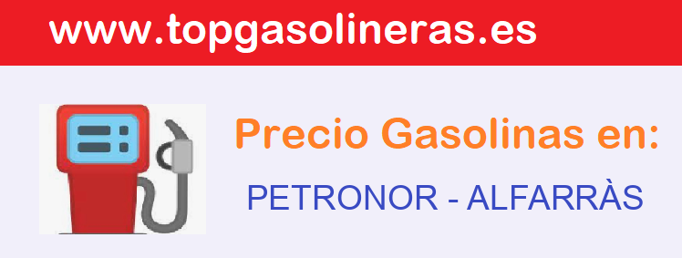 Precios gasolina en PETRONOR - alfarras